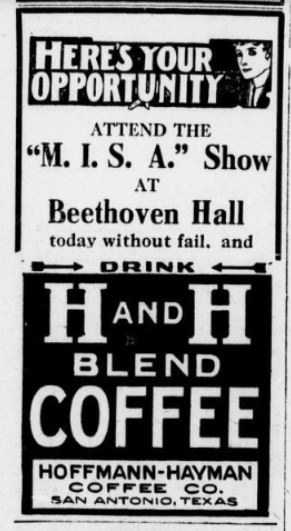 San Antonio Express, 23 May 1919 — H and H Blend Coffee, M.I.S.A. Show at Beethoven Hall